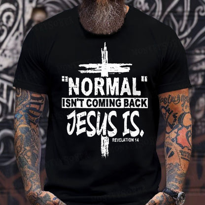 Normal Isn't Coming Back Jesus Is Revelation 14 Christian  T-Shirts