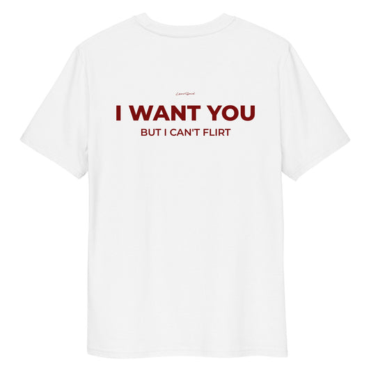 I WAN'T YOU, BUT I CAN'T FLIRT