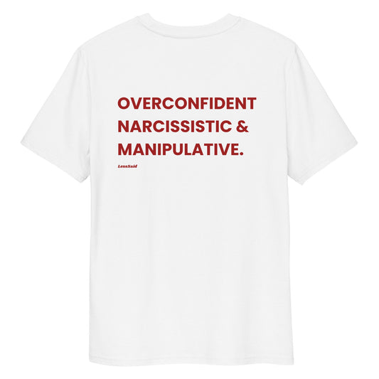 OVERCONFIDENT, NARCISSISTIC & MANIPULATIVE T-SHIRT