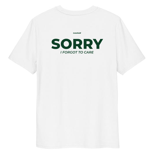 SORRY, I FORGOT TO CARE