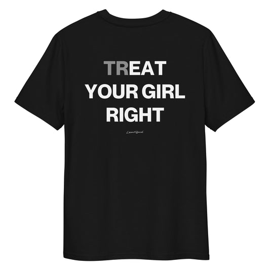TR(EAT) YOUR GIRL RIGHT