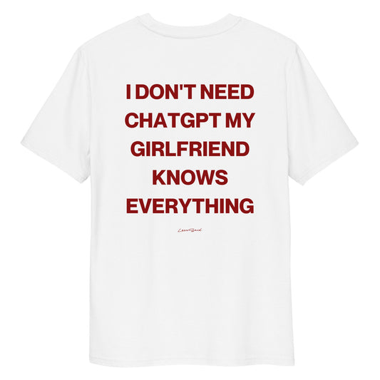 I DON'T NEED CHATGPT, MY GIRLFRIEND KNOWS EVERYTHING