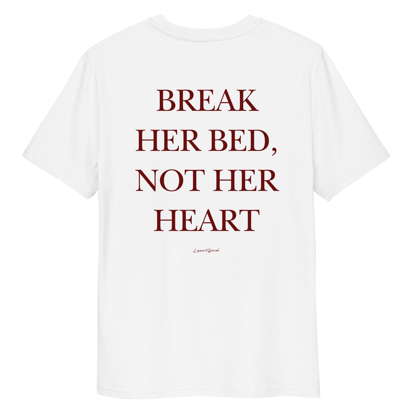 BREAK HER BED, NOT HER HEART